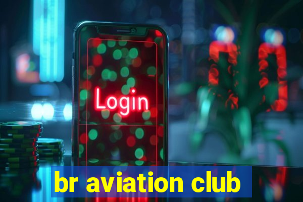 br aviation club